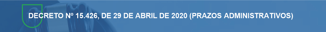 Decreto número quinze mil, quatrocentos e vinte e seis, de vinte e nove de abril de dois mil e vinte.